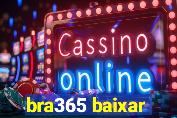 bra365 baixar